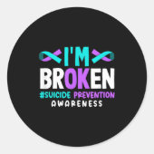 I'm Broken Suicide Prevention Awareness  ラウンドシール (正面)