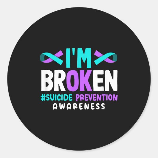 I'm Broken Suicide Prevention Awareness ラウンドシール (正面)