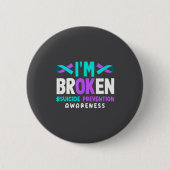 I'm Broken Suicide Prevention Awareness  缶バッジ (正面)