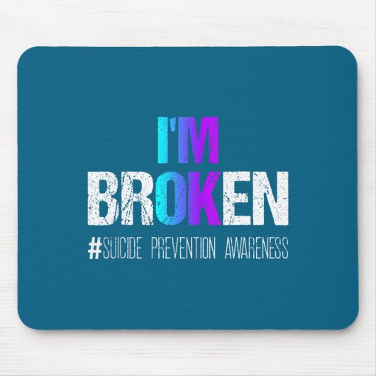 I'm Broken Teal &amp; Purple Ribbon Suicide Preven マウスパッド (正面)