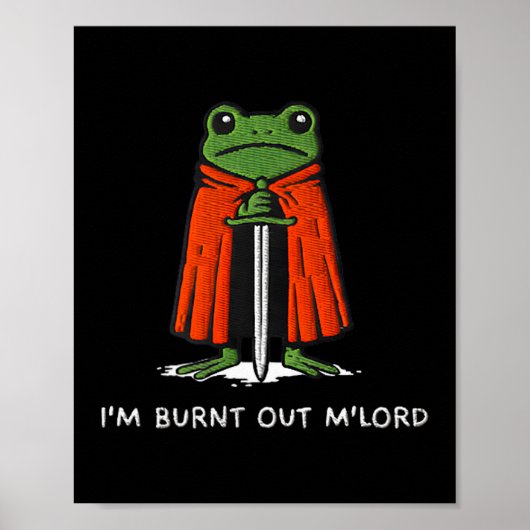 I'm Burnt Out M'lord Funny Knight Frog Meme Boys M ポスター (正面)