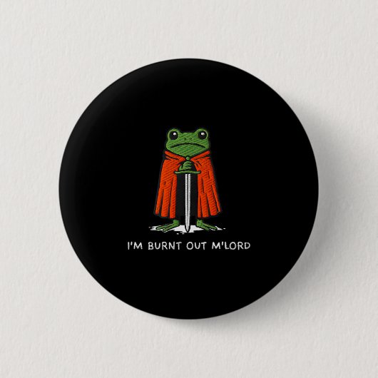 Im Burnt Out Mlord Funny Knight Frog Meme Boys Men 缶バッジ (正面)