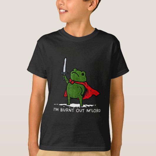 I'm Burnt Out My Lord Funny Medieval Frog Meme Art Tシャツ (正面)