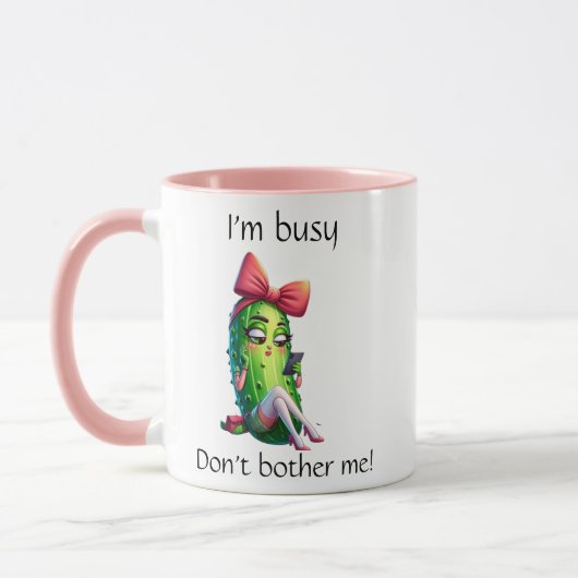"I'm Busy Don't Bother Me" Sassy Pickle Girl Mug マグカップ (左)