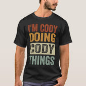 I'm Cody Doing Cody Things   Coding Nerd Tシャツ (正面)