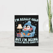 I'm cold but i'm being brave about it penguin  カード (正面)