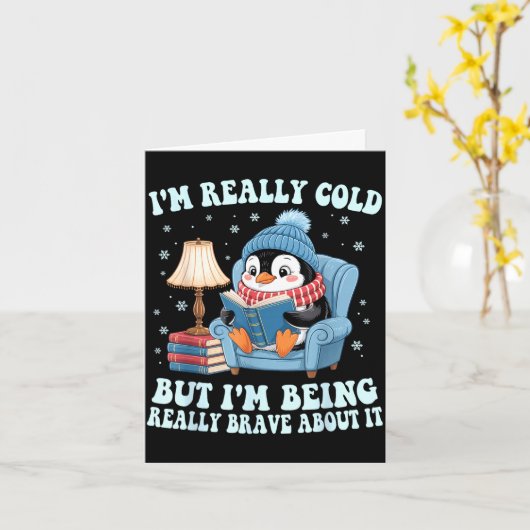 I'm cold but i'm being brave about it penguin  カード (黄色い花)
