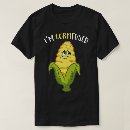 I'm Cornfused Funny Corn  Tシャツ (デザイン正面)