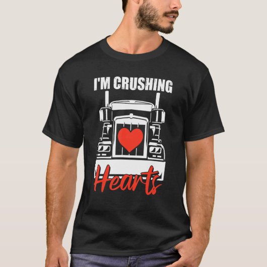Im Crushing Heart Valentines Day Cool Truck Driver Tシャツ (正面)
