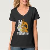 I'm Cultured Microbiology Microbiologist Tシャツ (正面)