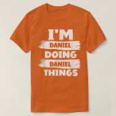 I'm DANIEL Doing DANIEL Things Funny First Name Id Tシャツ (デザイン正面)