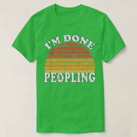 Im Done Peopling Gift Tシャツ (デザイン正面)