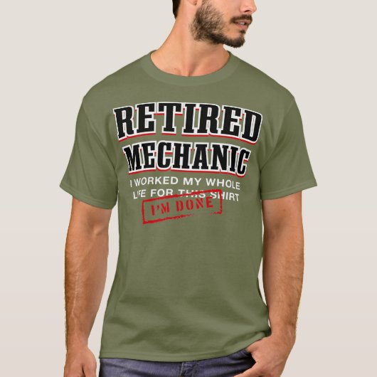 Im Done Retired Mechanic Machinist Senior Tシャツ (正面)