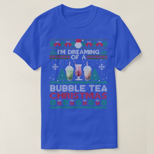I'm Dreaming Of A Bubble Tea Christmas Ugly Sweate Tシャツ (デザイン正面)