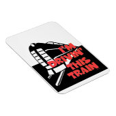 I'm Drivin' This Train Refrigerator  Magnet マグネット (右側)