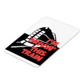 I'm Drivin' This Train Refrigerator  Magnet マグネット (左側)