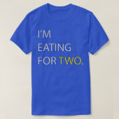 I'm Eating for Two pregnancy   Couples  Tシャツ (デザイン正面)
