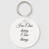 I'm Elsa Doing Elsa Things Funny Birthday Name Gif キーホルダー (正面)