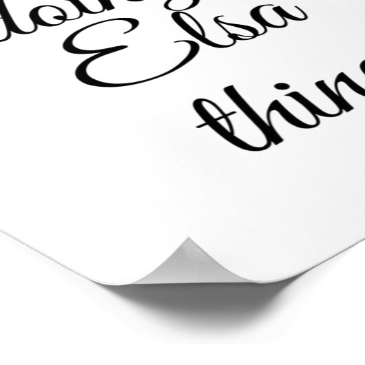 I'm Elsa Doing Elsa Things Funny Birthday Name Gif ポスター (角)