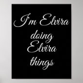 I'm Elvira Doing Elvira Things Funny Birthday Name ポスター (正面)