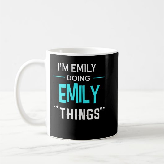 I'm Emily Doing Emily Things Funny First Name コーヒーマグカップ (左)
