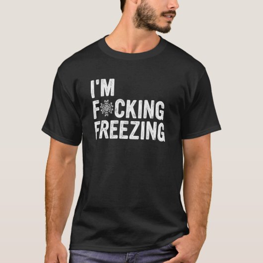 I'm F cking Freezing Apparel Tシャツ (正面)