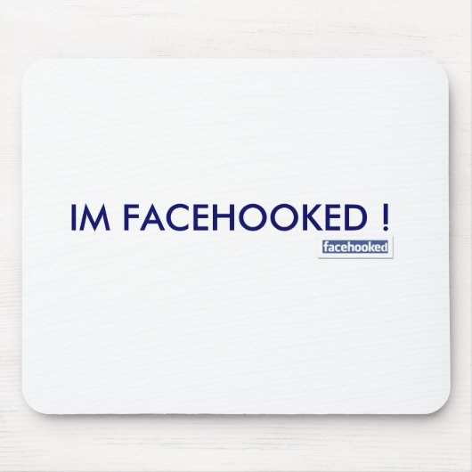 IM FACEHOOKED! マウスパッド (正面)