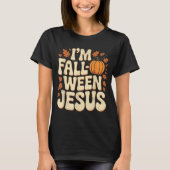 I'm Fall-o-ween Jesus Halloween Christian Groovy P Tシャツ (正面)