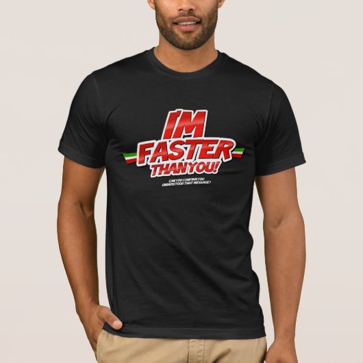 I'm Faster than you! (Black) Tシャツ (正面)
