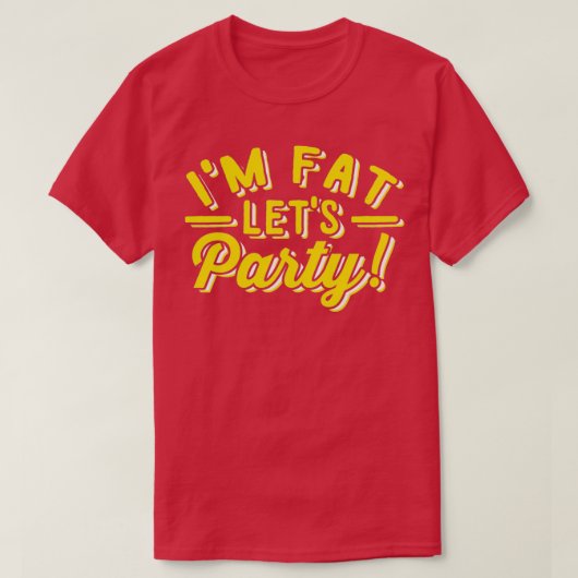 Im Fatはパーティーおもしろいを飲む Tシャツ (デザイン正面)