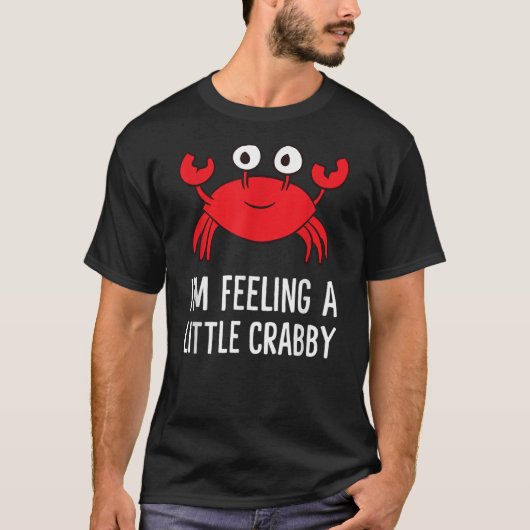 I'm Feeling A Little Crabby Funny Cartoon Crab Kid Tシャツ (正面)