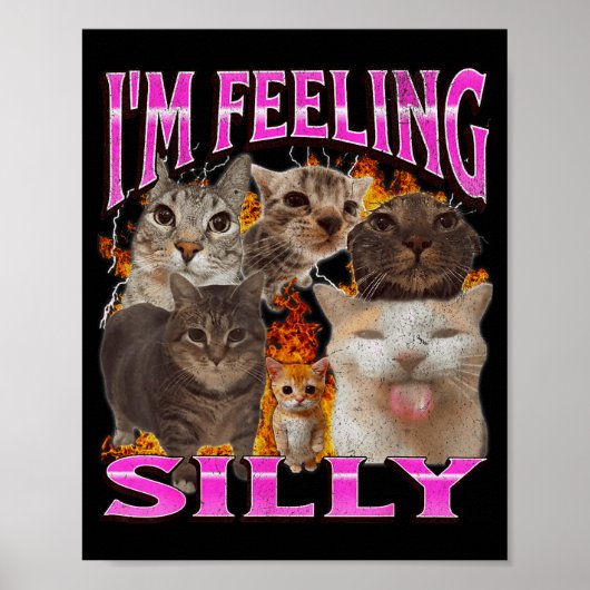 I'm Feeling Silly Funny Cat Meme Bootleg Graphic F ポスター (正面)