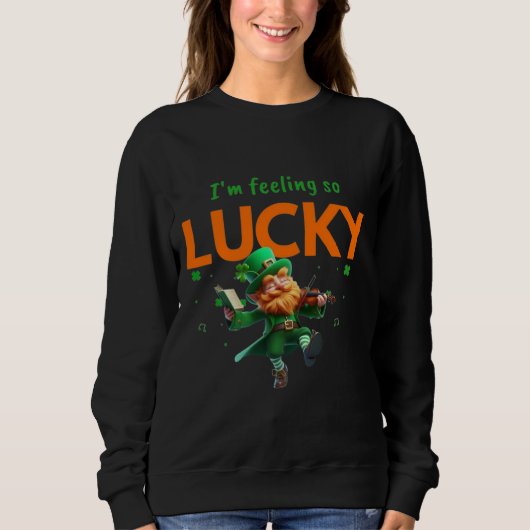 I'm Feeling So Lucky Dancing Leprechaun Shamrock スウェットシャツ (正面)