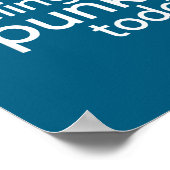 I'm Feeling Spunky Today Funny Motivation Quote  ポスター (角)