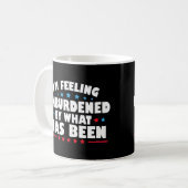 I'm Feeling Unburdened By What Has Been コーヒーマグカップ (正面左)