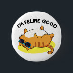 I'm Feline Good Funny Fat Cat Pun 缶バッジ<br><div class="desc">I'm Feline Good Funny Fat Cat Pun features a cool fat cat looking spiffy in his sunglasses lazing belly up. Cute pun gift for family and friends who love feline cat puns.</div>