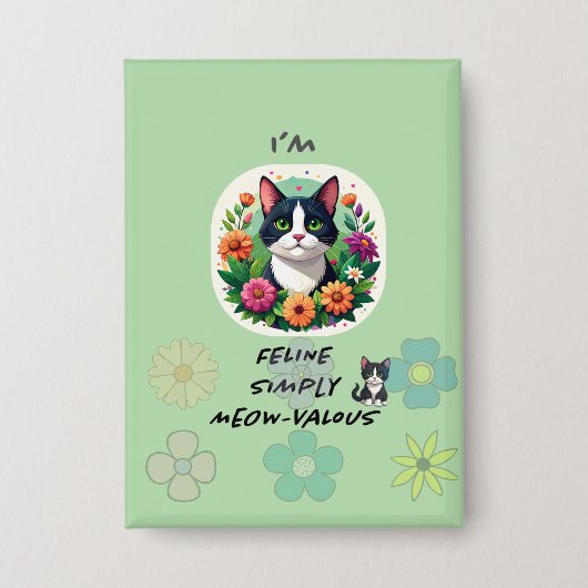 I'M FeLine Simply Meowvalous .. cat lovers  缶バッジ (正面)