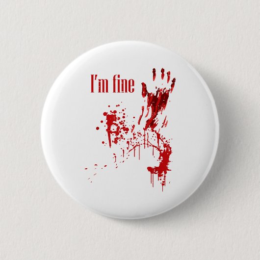 I'm Fine Bloody Funny Halloween Costume Men Women 缶バッジ (正面)
