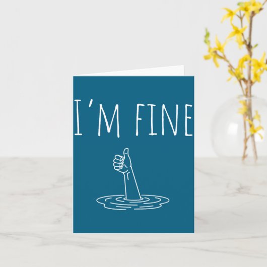 I'm Fine Drowning Sarcastic Humor Funny Saying  カード (黄色い花)
