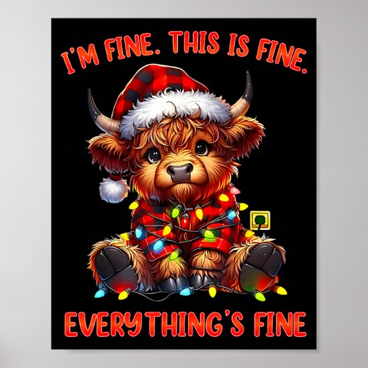 I'm Fine Everything Is Fine Christmas Highland Cow ポスター (正面)