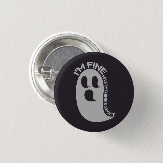 I'm Fine, Everything's Ghost Button 缶バッジ (正面&裏面)