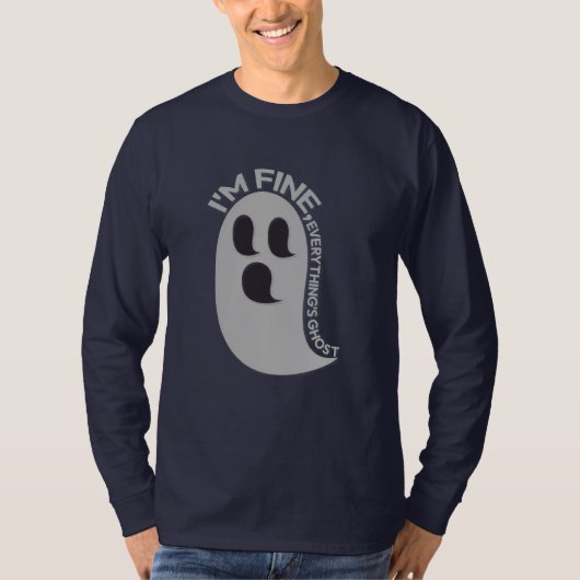 I'm Fine, Everything's Ghost Long Sleeve T-Shirt Tシャツ (正面)