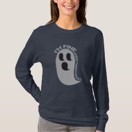 I'm Fine, Everything's Ghost Long Sleeve T-Shirt Tシャツ