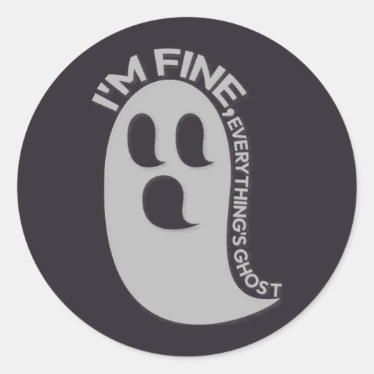 I'm Fine, Everything's Ghost Sticker ラウンドシール (正面)