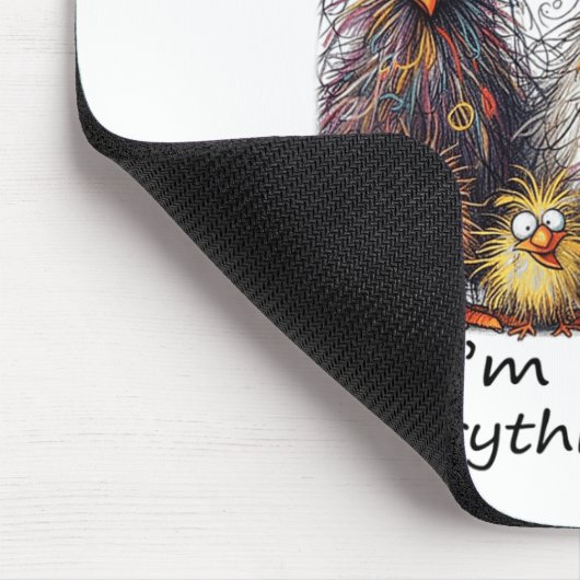 I'm Fine It's Fine Everything Is Fine Chicken Than マウスパッド (コーナー)