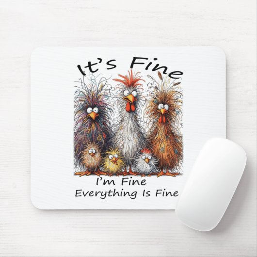 I'm Fine It's Fine Everything Is Fine Chicken Than マウスパッド (マウス)