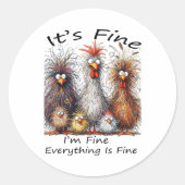 I'm Fine It's Fine Everything Is Fine Chicken Than ラウンドシール (正面)