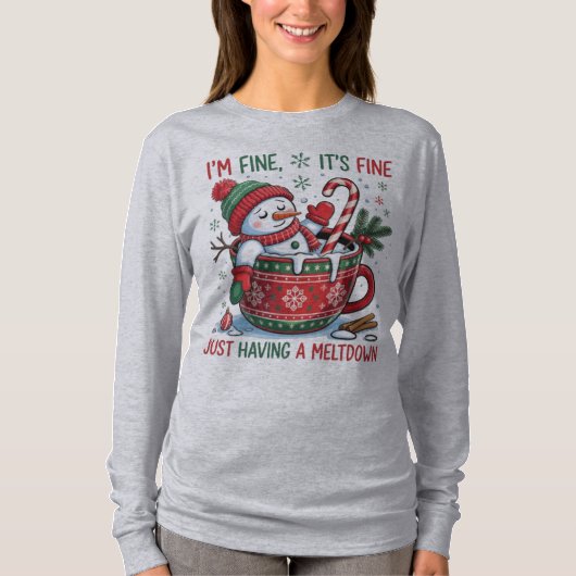 I'm Fine It's Fine Just Having a Meltdown Snowman  Tシャツ (正面)