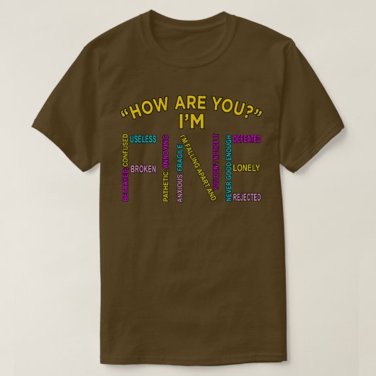 I'm Fine Mental Health Awareness Supporter Graphic Tシャツ (デザイン正面)