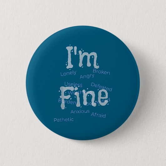 I'm Fine Suicide Prevention Awareness  缶バッジ (正面)